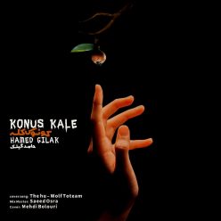 Hamed Gilak – Konus Kale